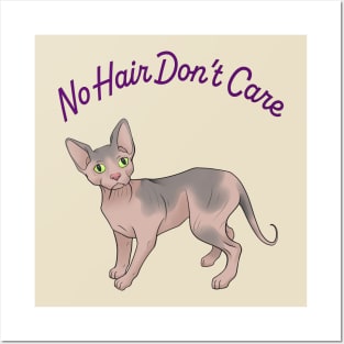 Sphynx Cat - No Hair Don't Care! Posters and Art